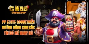 PP Slots Go88| Thiên Đường Dành Cho Các Tín Đồ Mê Quay Hũ